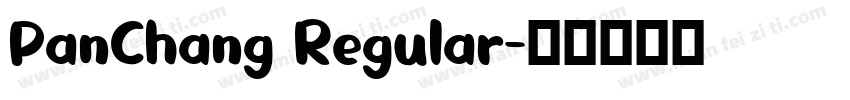 PanChang Regular字体转换